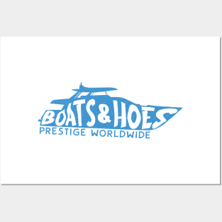 Boats and Hoes Prestige Worldwide Posters and Art